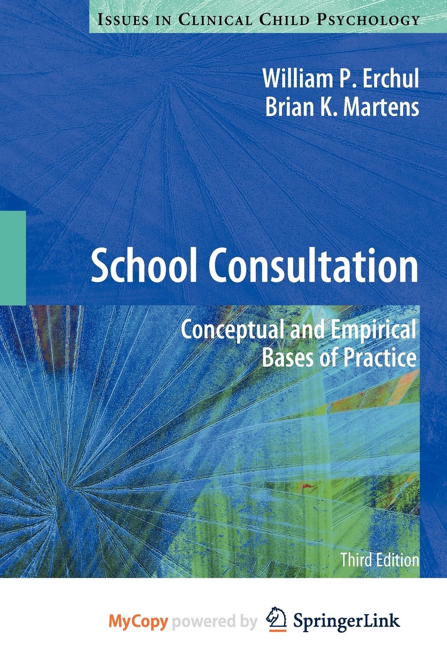 School Consultation: Conceptual and Empirical Bases of Practice Psychology