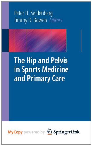 The Hip and Pelvis in Sports Medicine and Primary Care Medicine
