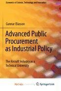 Advanced Public Procurement as Industrial Policy: The Aircraft Industry as a Technical University Business, Finance & Career