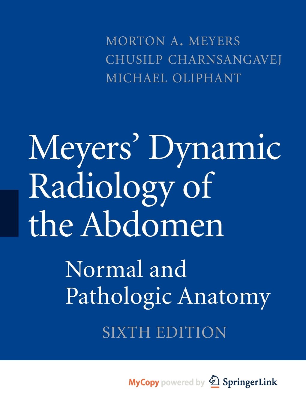 Meyers' Dynamic Radiology of the Abdomen: Normal and Pathologic Anatomy Medicine