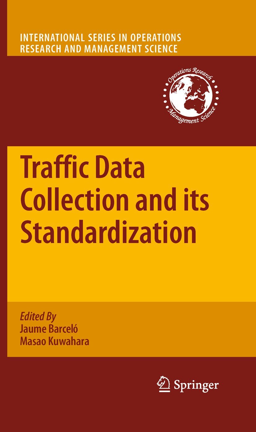 Traffic Data Collection and its Standardization (International Series in Operations Research & Management Science, 144, Band 144) Law