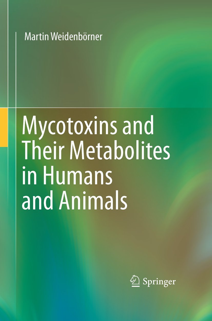 Mycotoxins and Their Metabolites in Humans and Animals Medicine