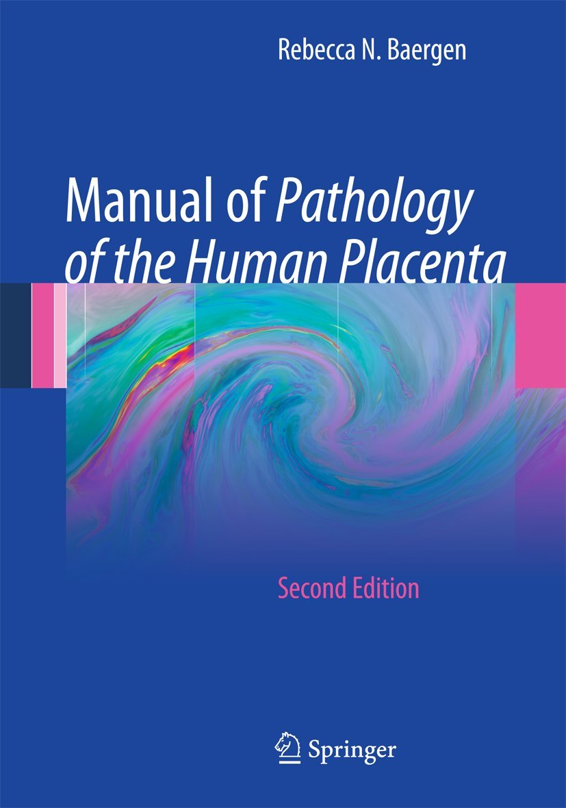 Manual of Pathology of the Human Placenta: Second Edition Medicine