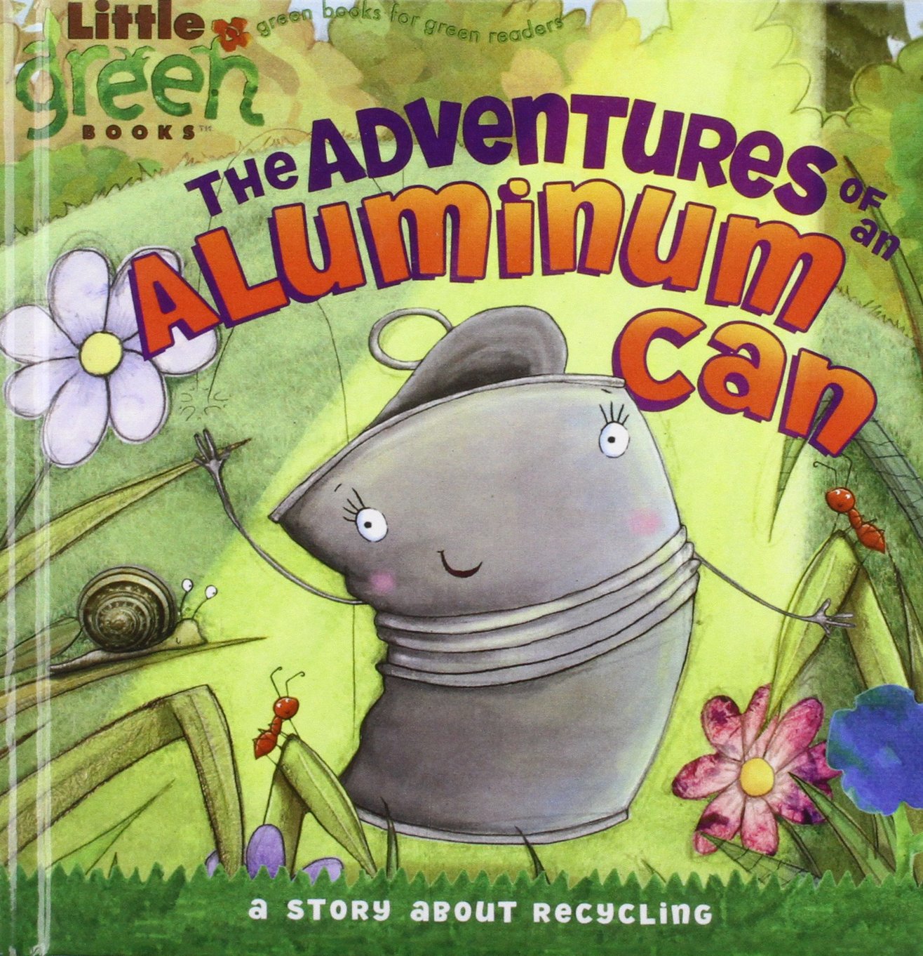 The Adventures of an Aluminum Can: A Story About Recycling (Little Green Books) Novels & Short Stories