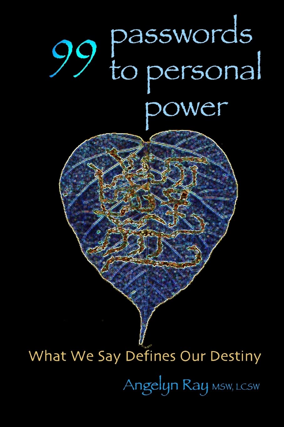 99 Passwords To Personal Power: What We Say Defines Our Destiny Religion & Esotericism