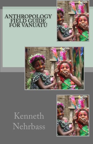 Anthropology Field Guide For Vanuatu General education
