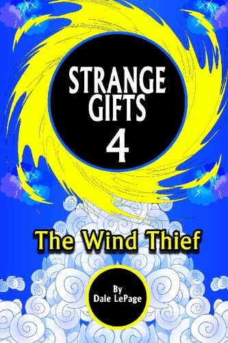 STRANGE GIFTS 4- The Wind Thief Novels & Short Stories