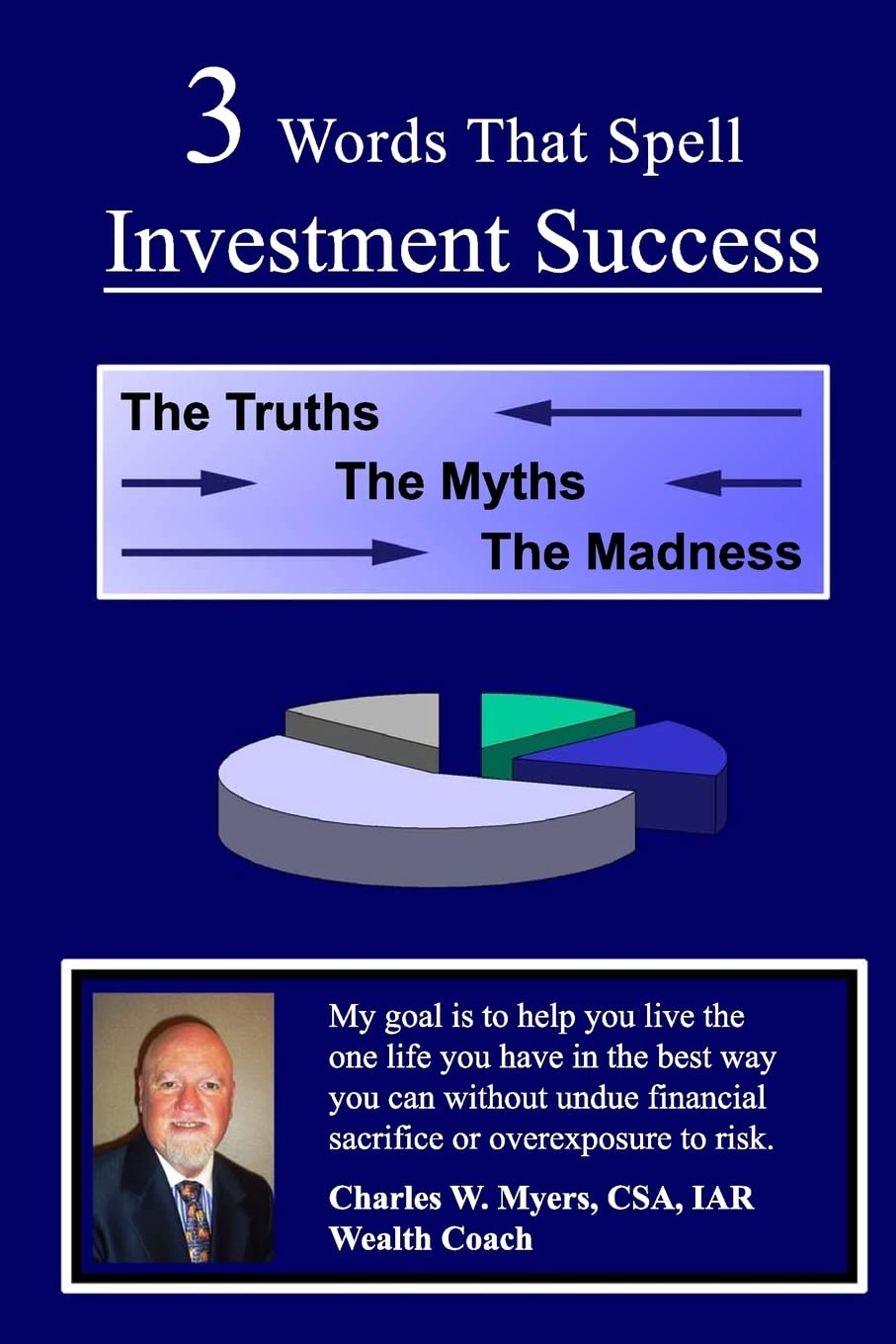 3 Words That Spell Investment Success: The Truths, the Myths, and the Madness Business, Finance & Career
