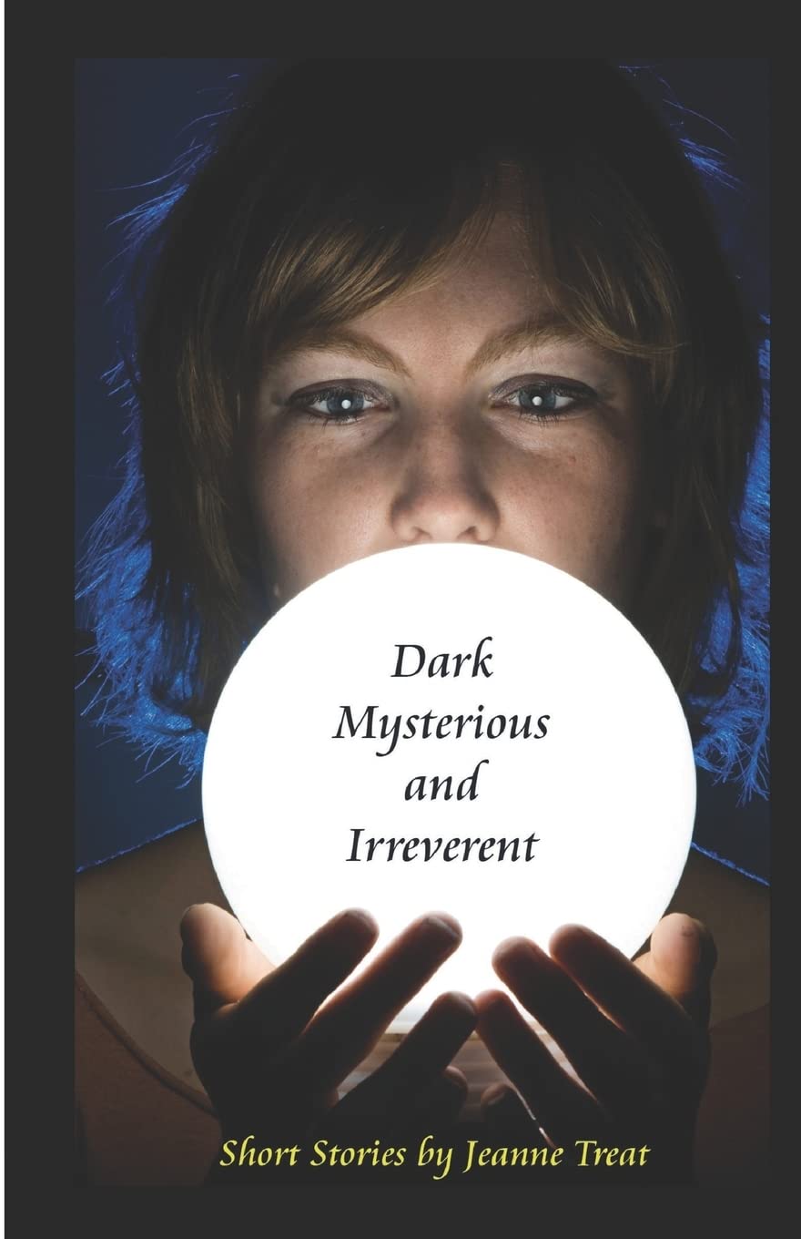 Dark, Mysterious, and Irreverent Essays & Short Stories