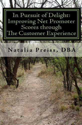 In Pursuit of Delight: Improving Net Promoter Scores through the Customer Experience Business, Finance & Career