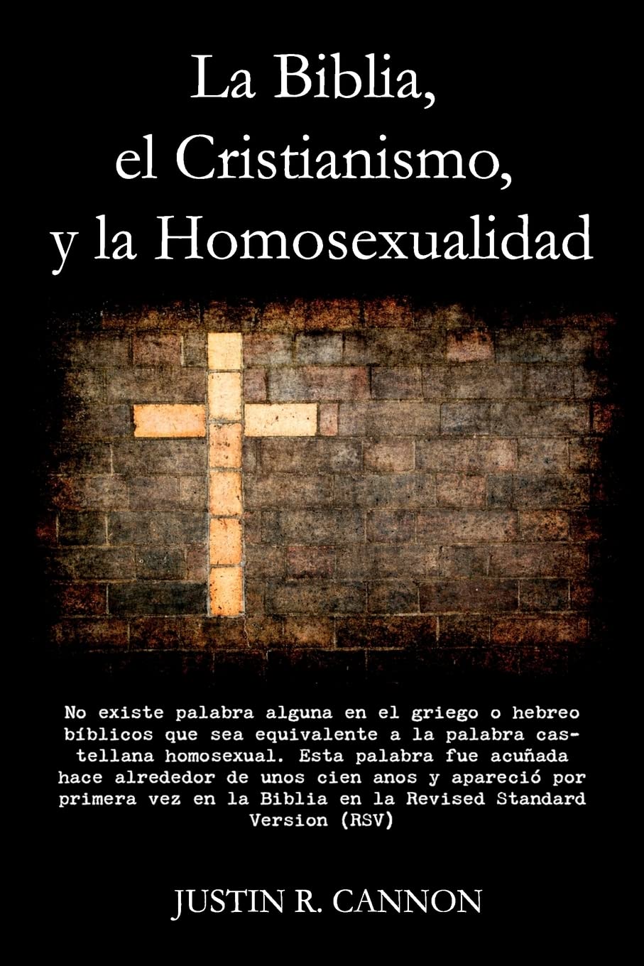 La Biblia, el Cristianismo, y la Homosexualidad book