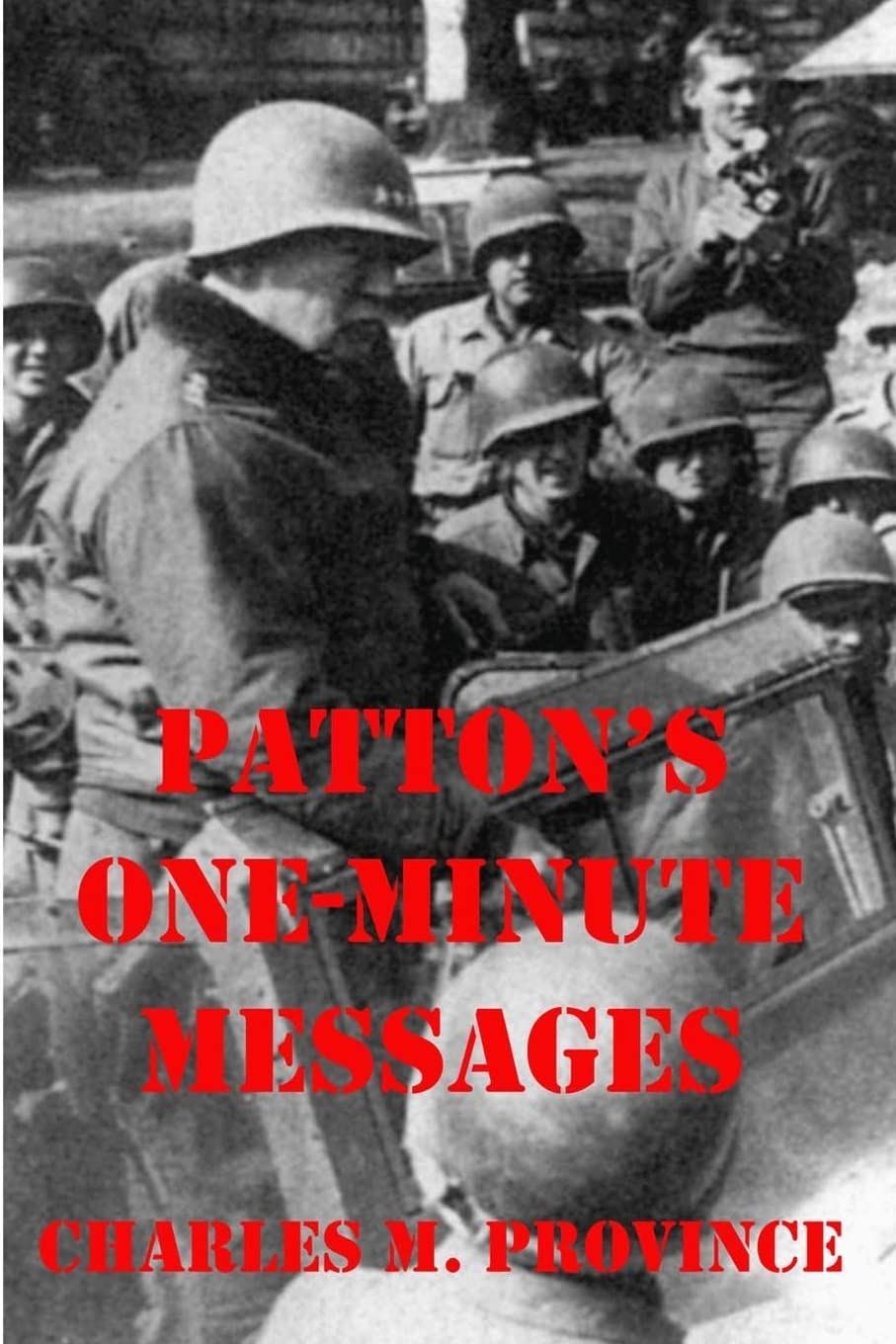 Patton's One-Minute Messages: Tactical Leadership Skills for Business Managers Business, Finance & Career