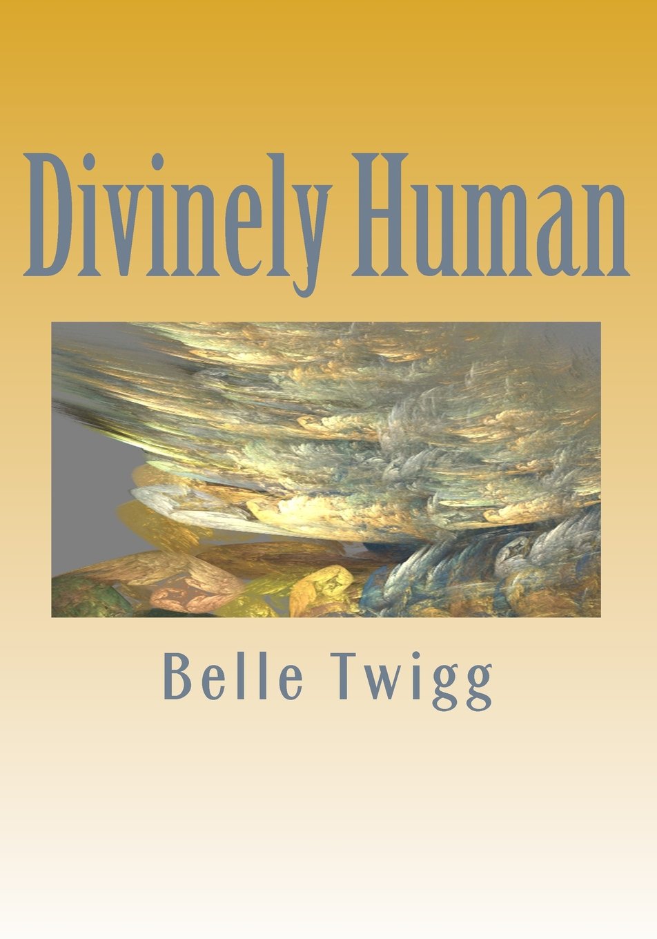 Divinely Human: Journey to the Mystical Religion & Esotericism