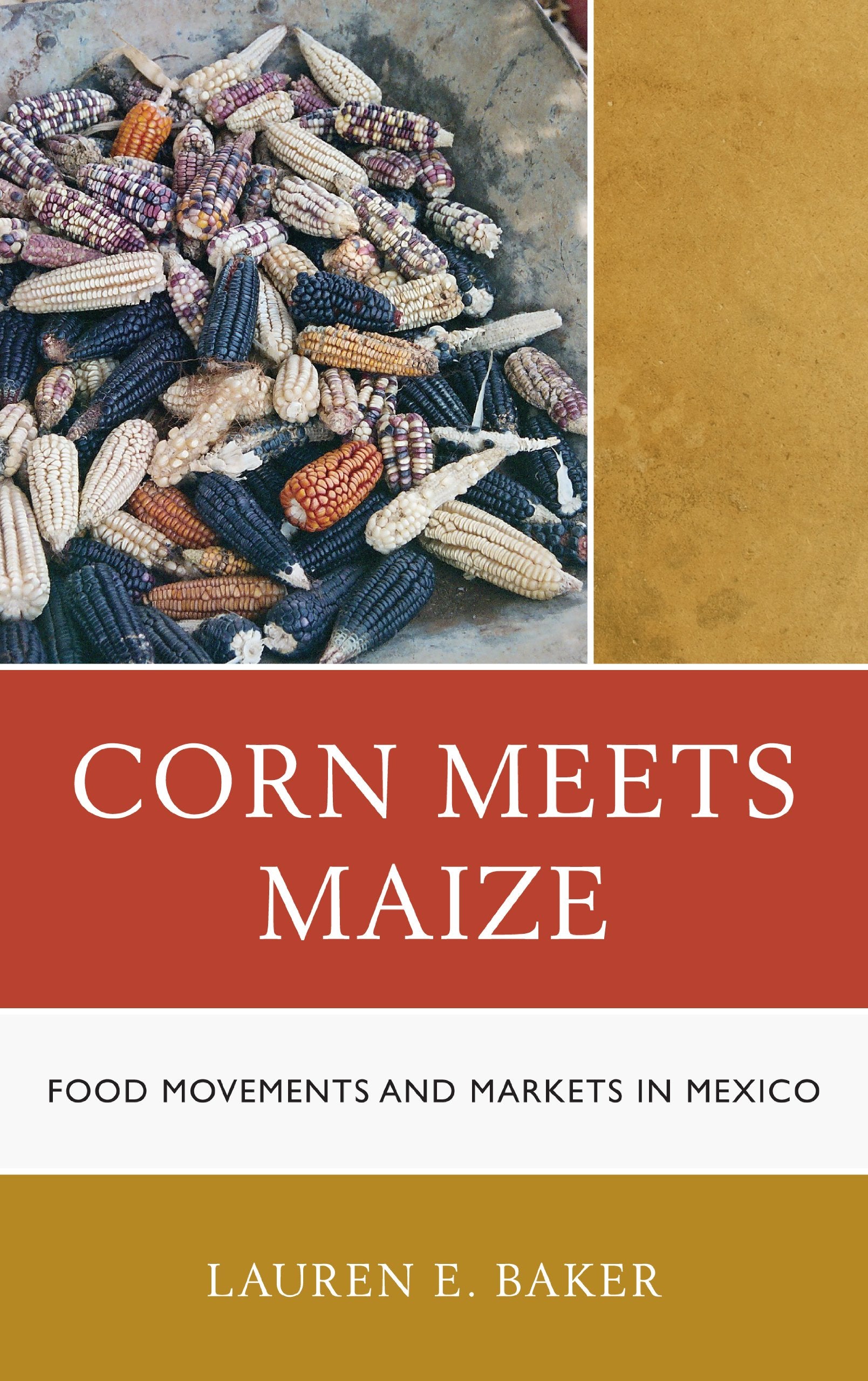 Corn Meets Maize: Food Movements and Markets in Mexico Law