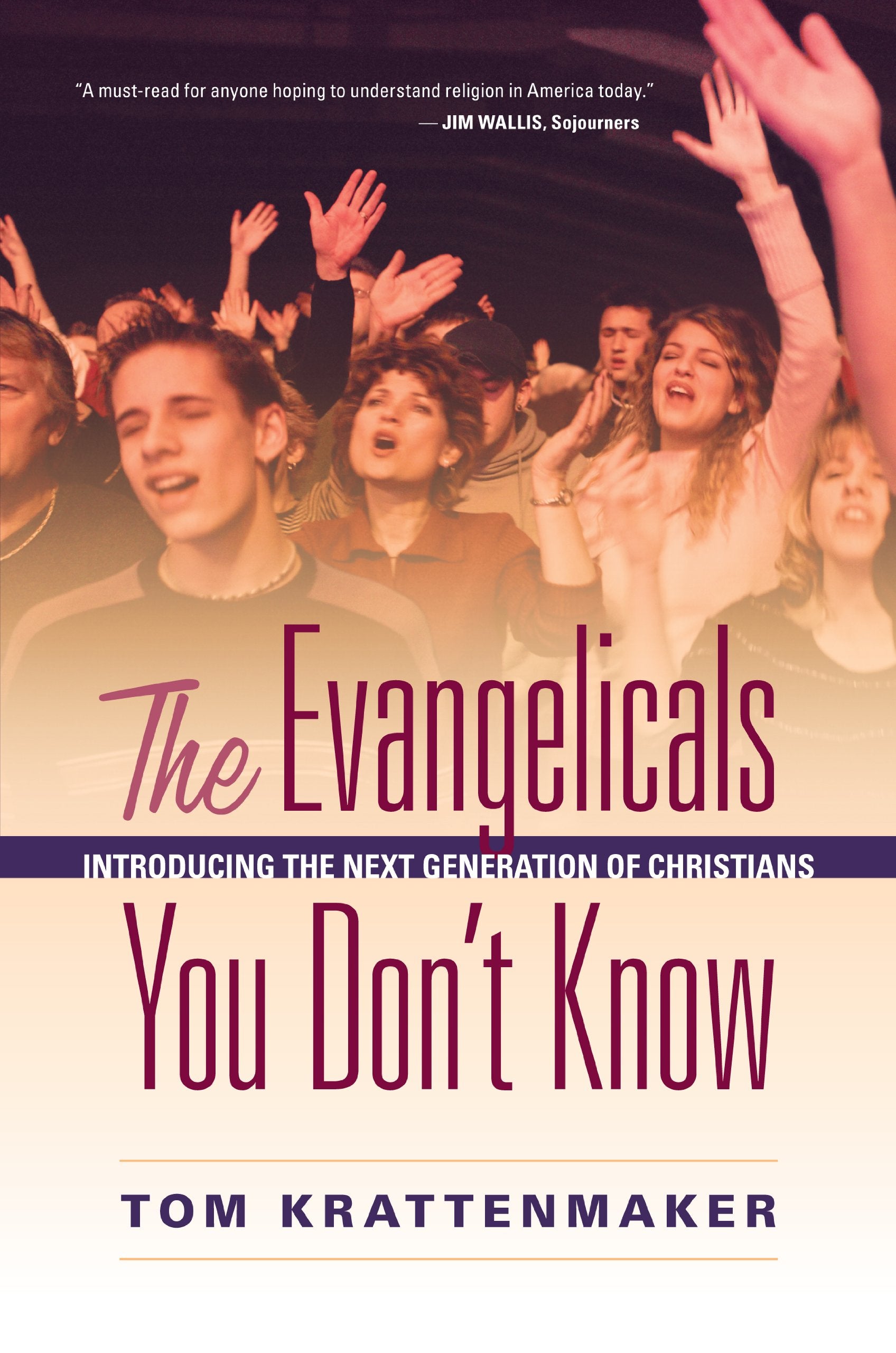 The Evangelicals You Don't Know: Introducing the Next Generation of Christians Religion & Esotericism