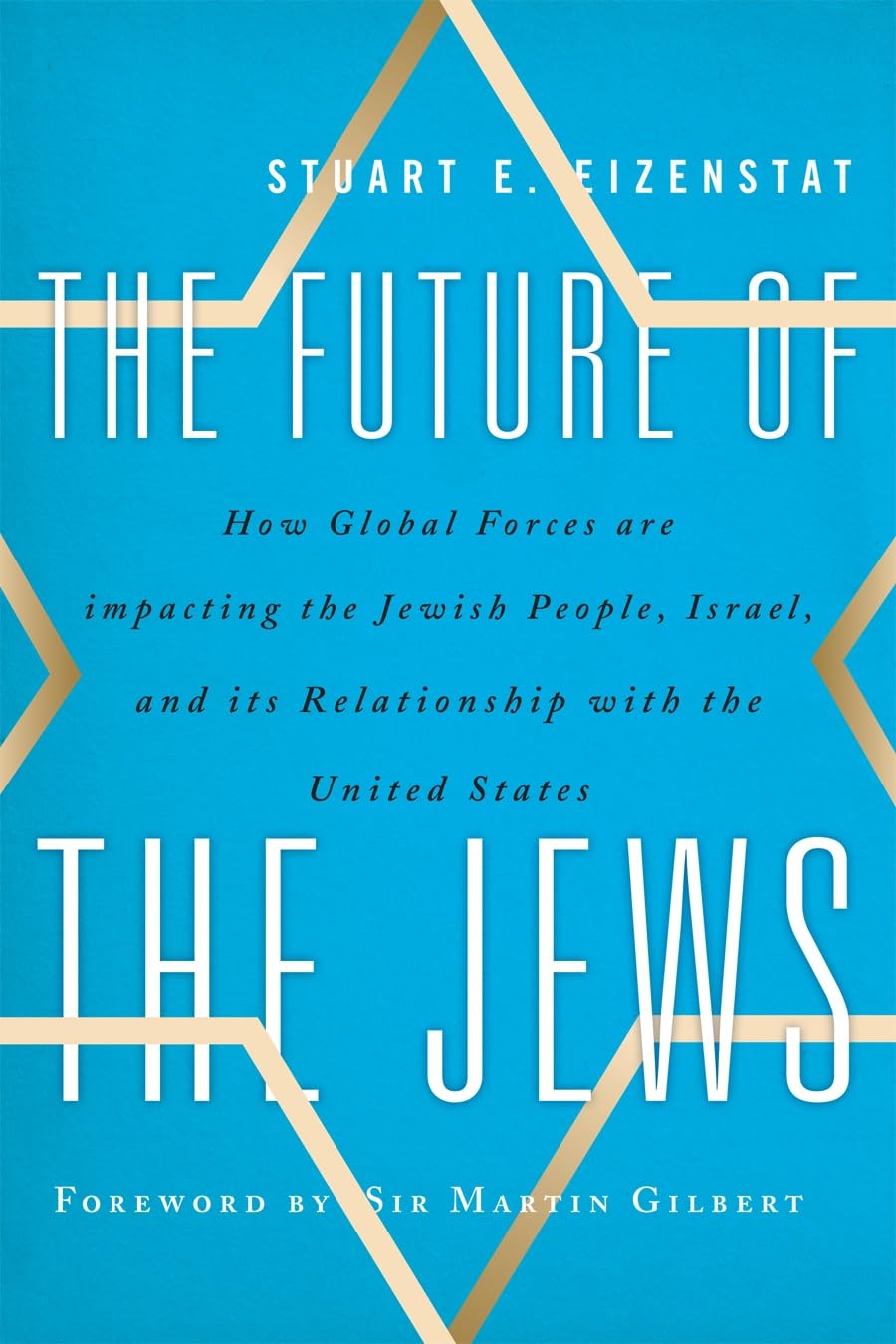The Future of the Jews: How Global Forces are Impacting the Jewish People, Israel, and Its Relationship with the United States Film, Art & Culture