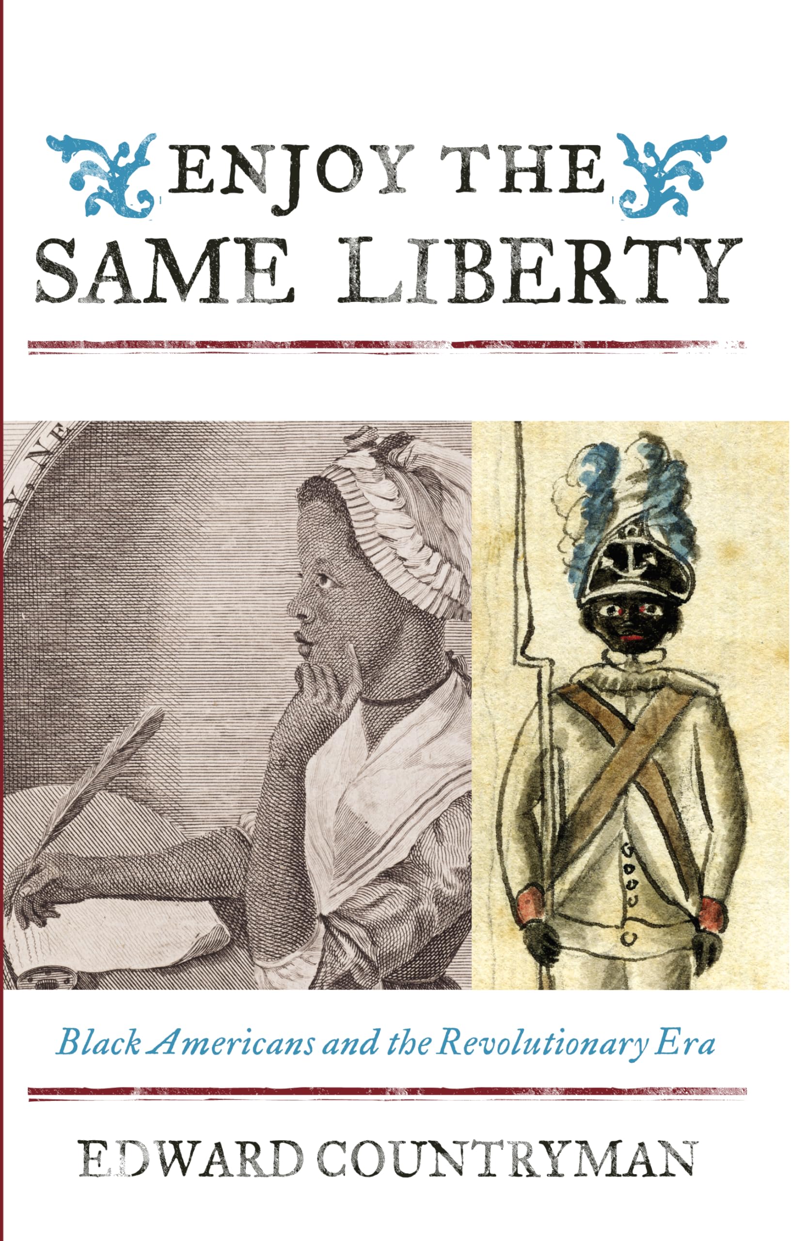 Enjoy the Same Liberty: Black Americans and the Revolutionary Era (The African American History) Books