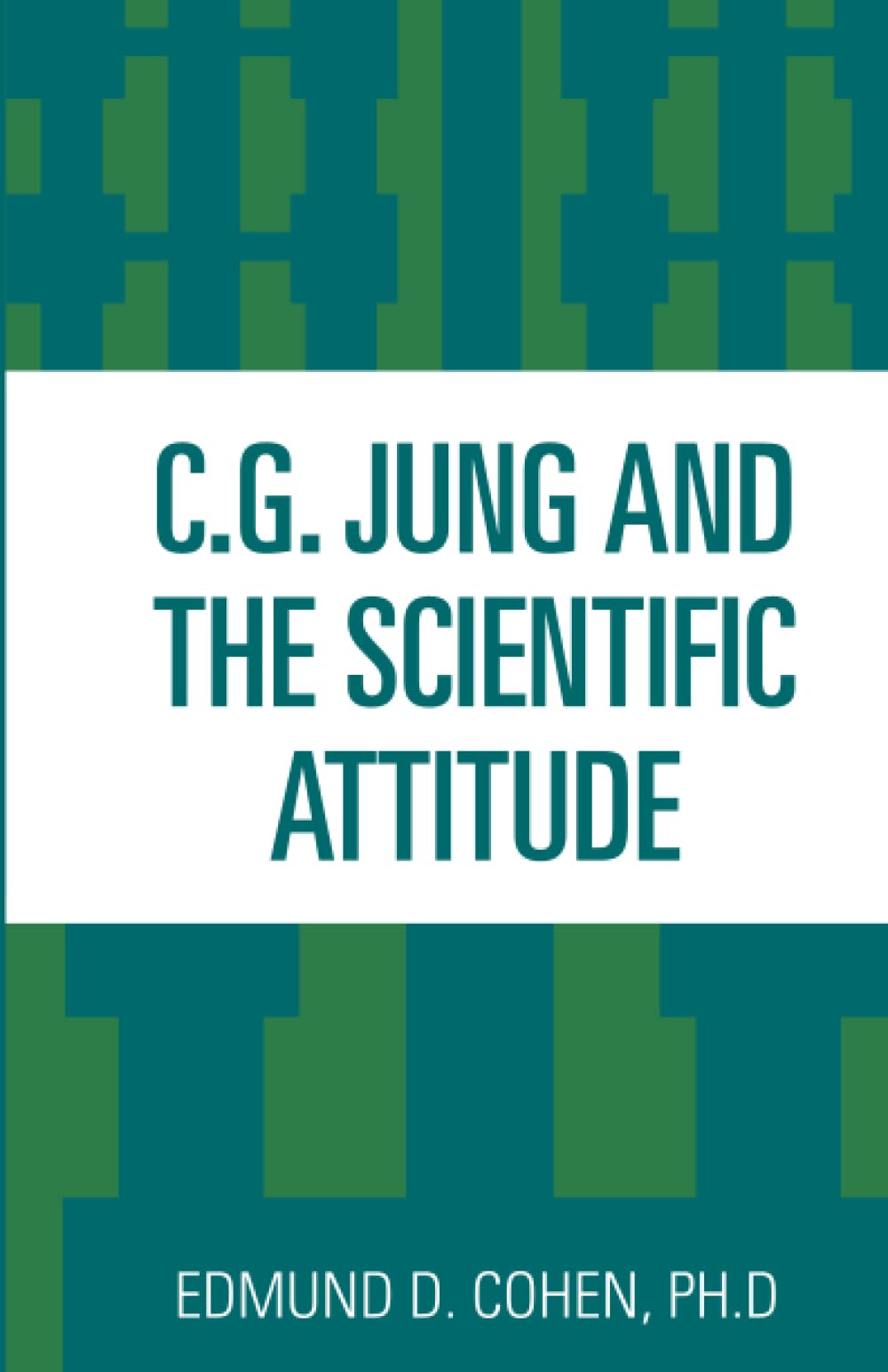 C.G. Jung and the Scientific Attitude Science
