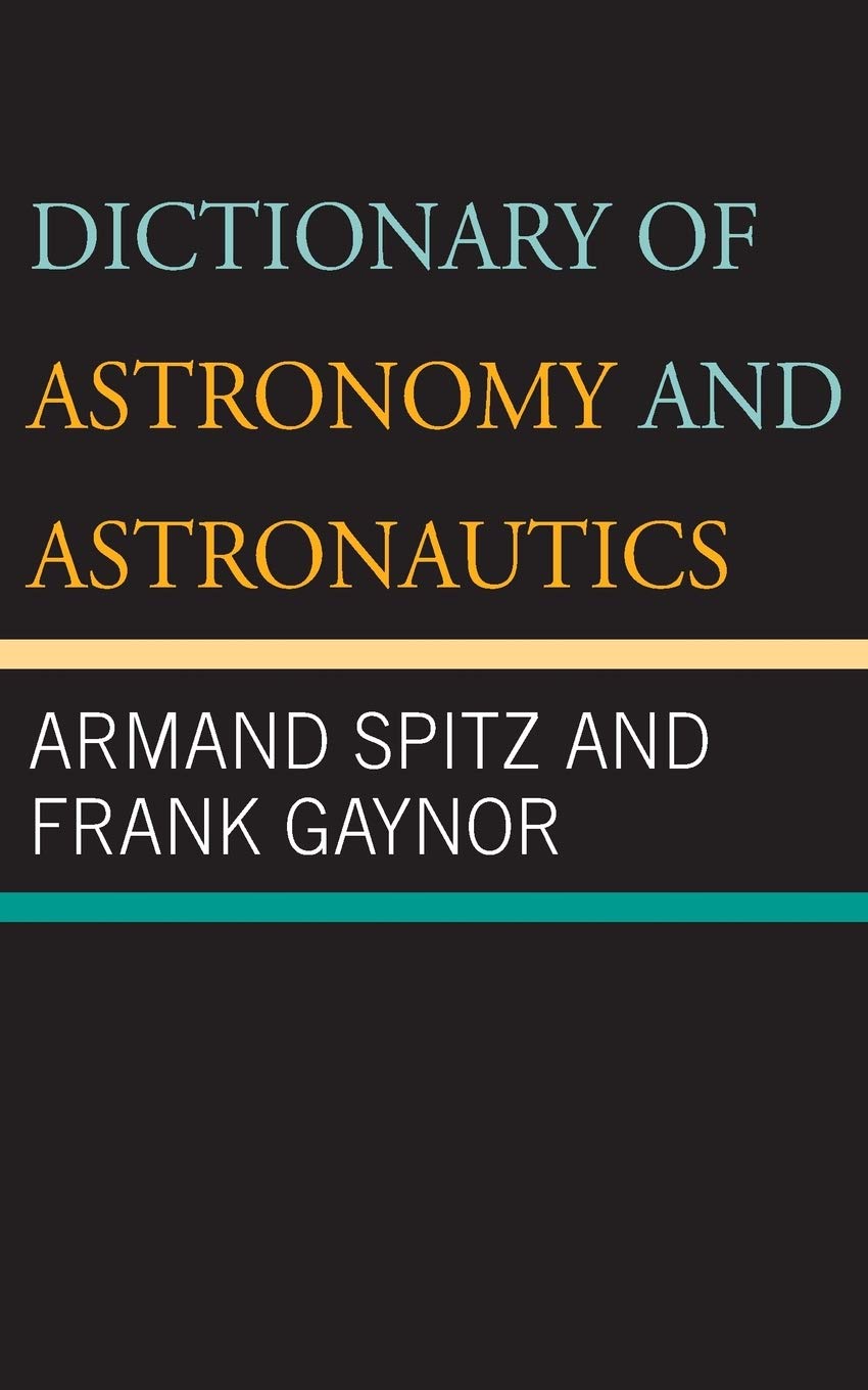 Dictionary of Astronomy and Astronautics Natural Sciences