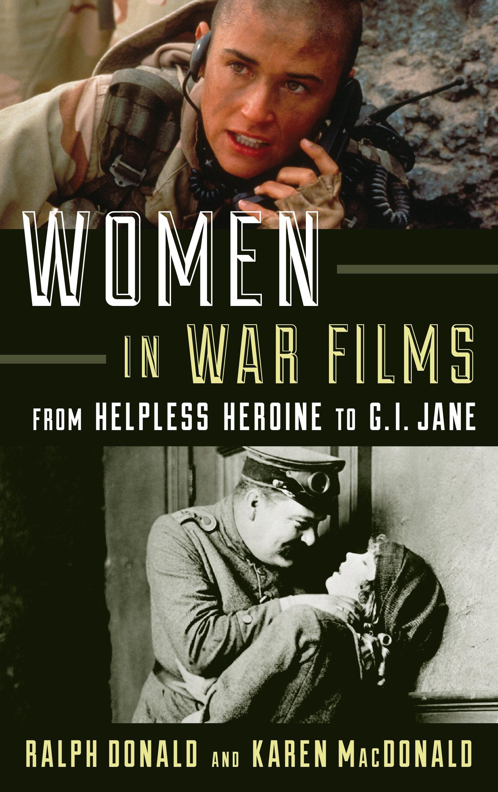 Women in War Films: From Helpless Heroine to G.I. Jane Films