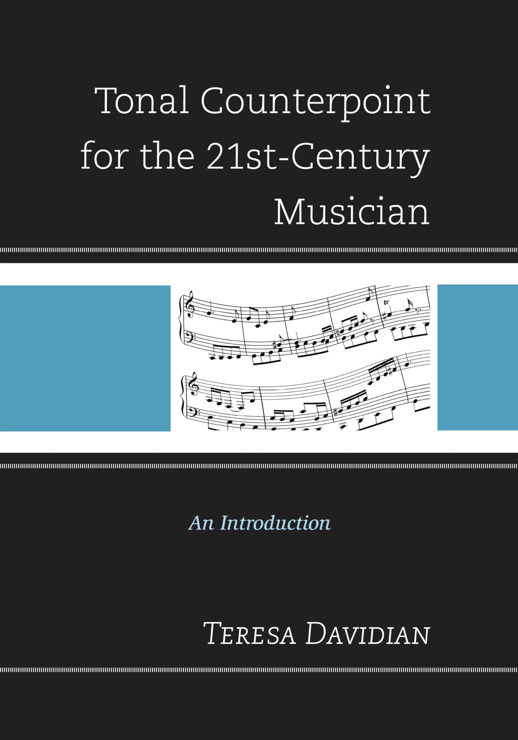 Tonal Counterpoint for the 21st-Century Musician: An Introduction Arts & Music