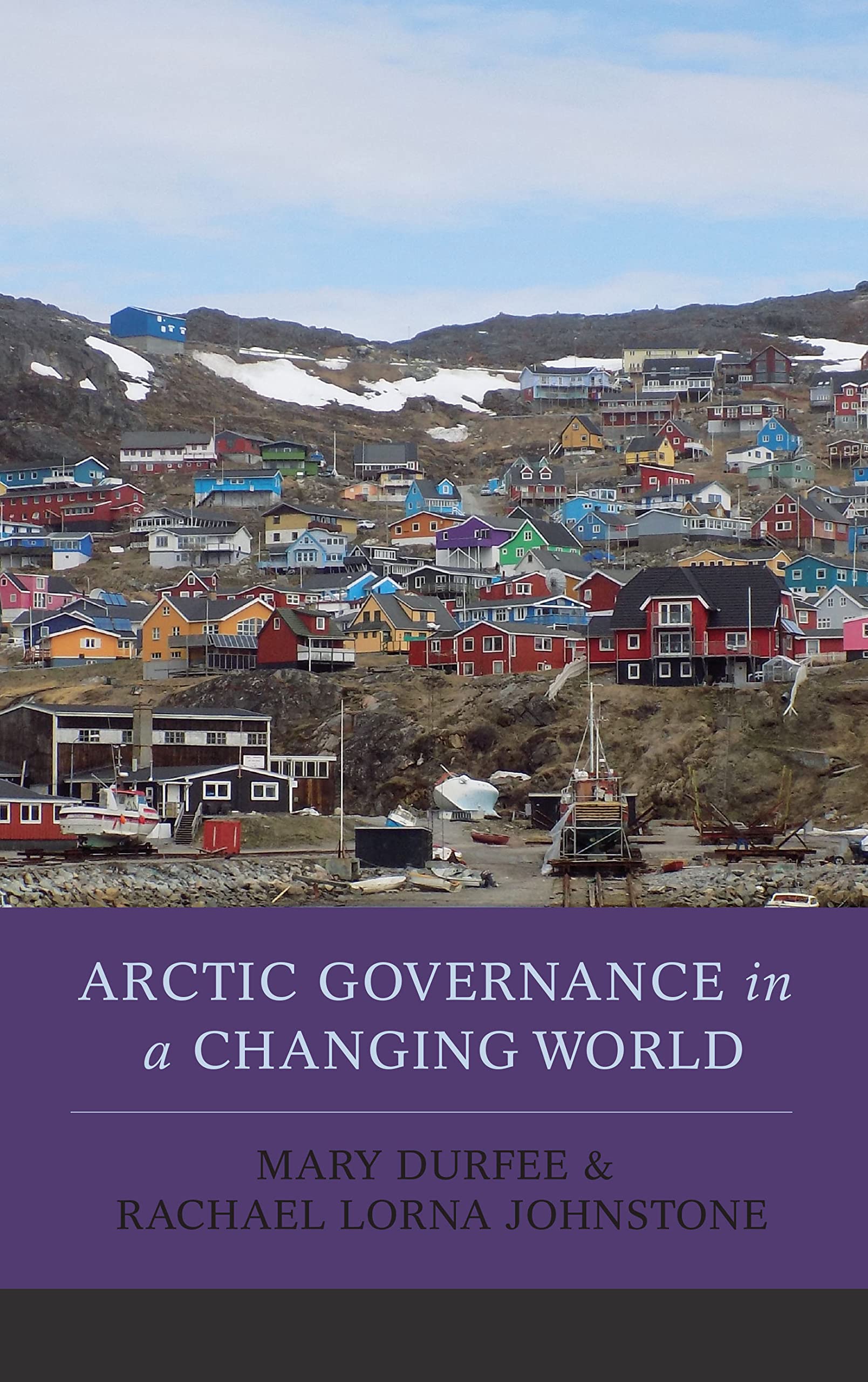 Arctic Governance in a Changing World (New Millennium Books in International Studies) Law