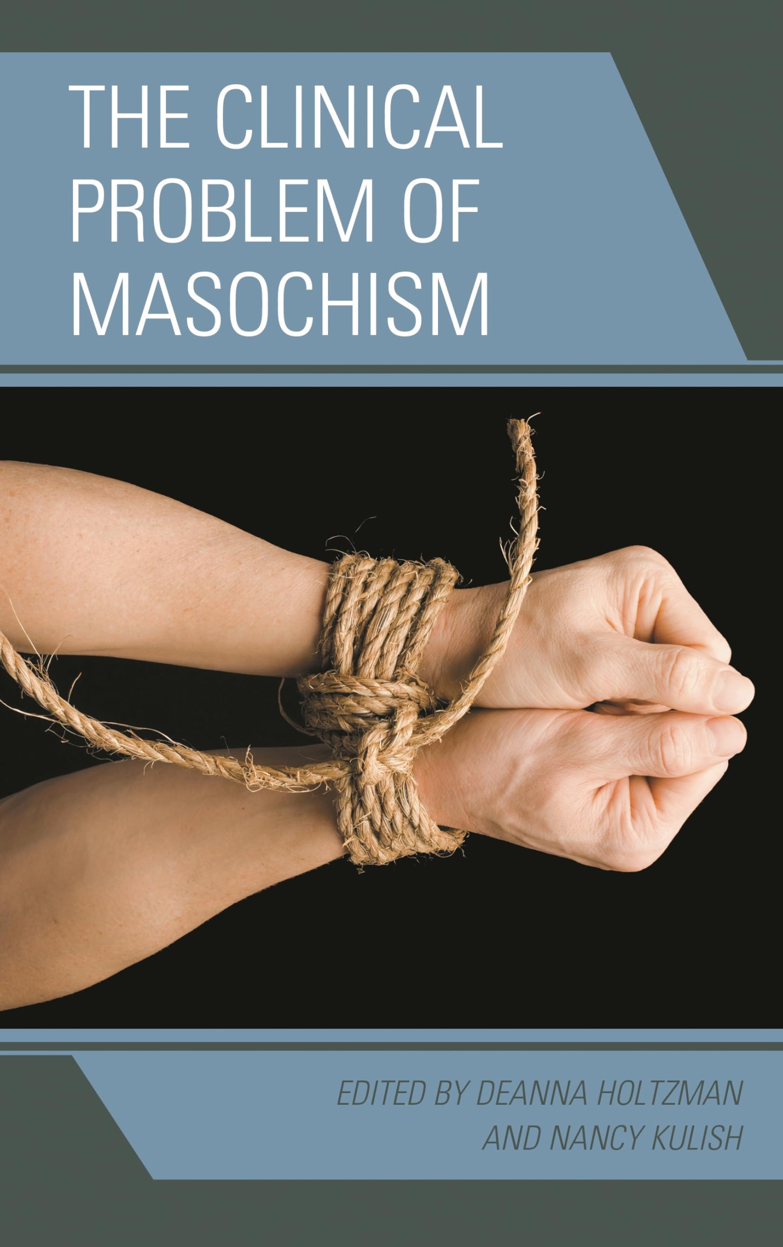 The Clinical Problem of Masochism Medicine
