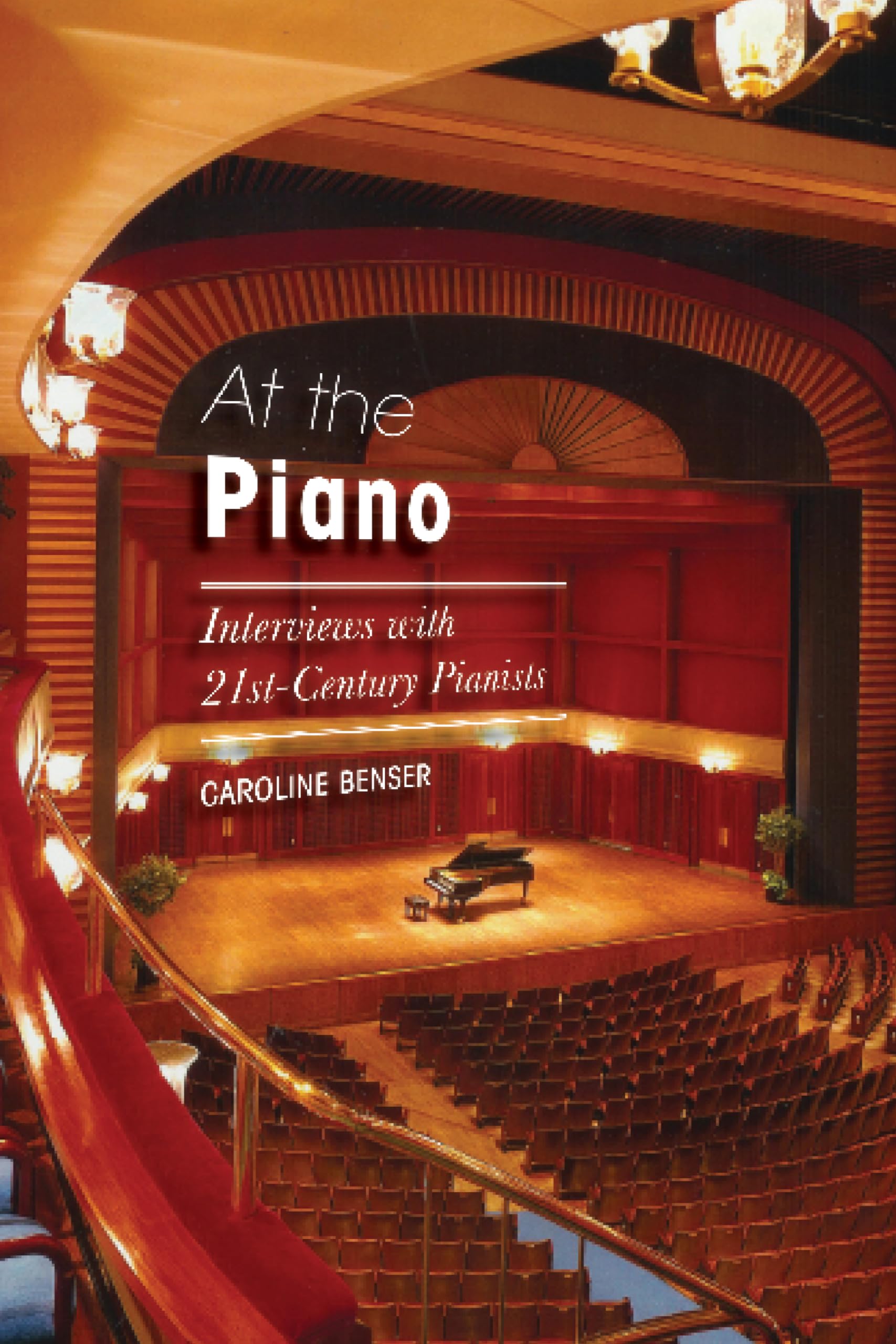 At the Piano: Interviews With 21st-Century Pianists book