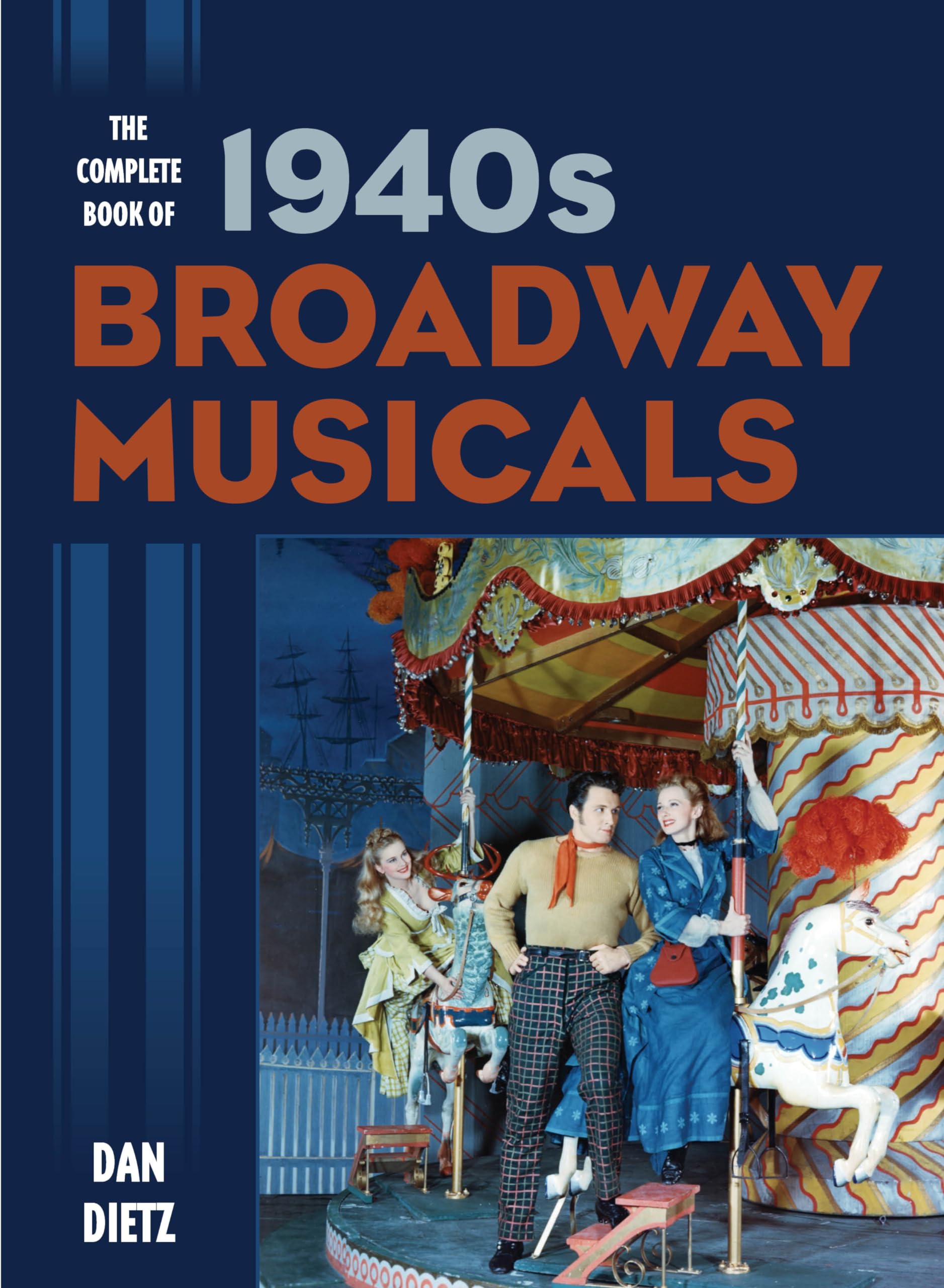 The Complete Book of 1940s Broadway Musicals Arts & Music