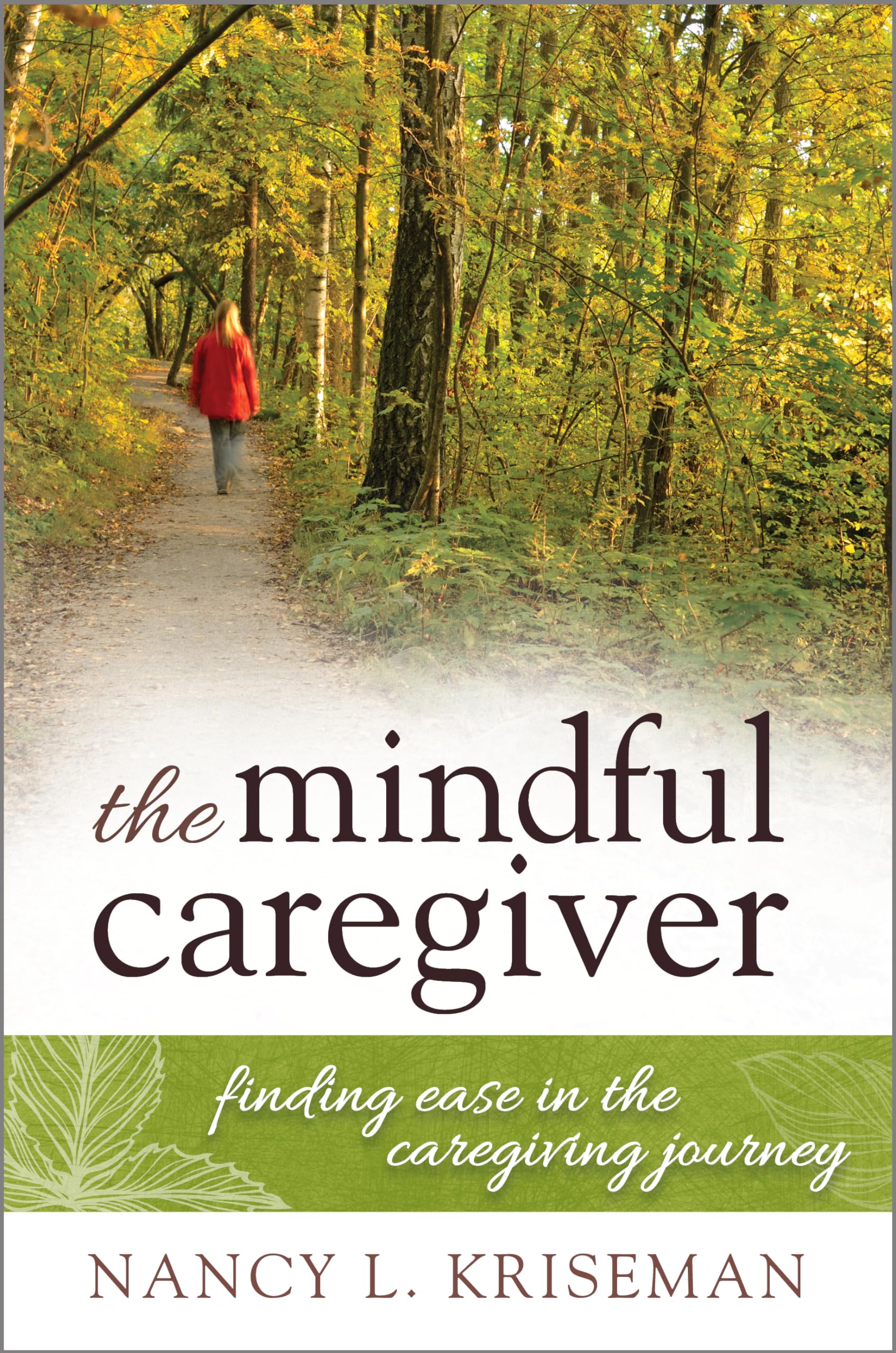 The Mindful Caregiver: Finding Ease in the Caregiving Journey Medicine