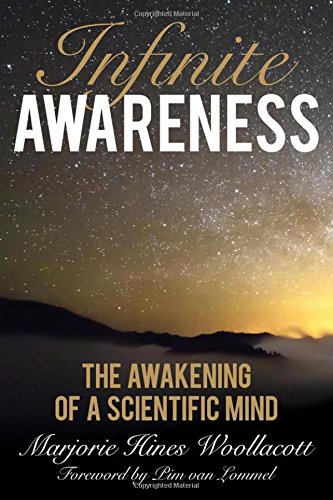 Infinite Awareness: The Awakening of a Scientific Mind Philosophy