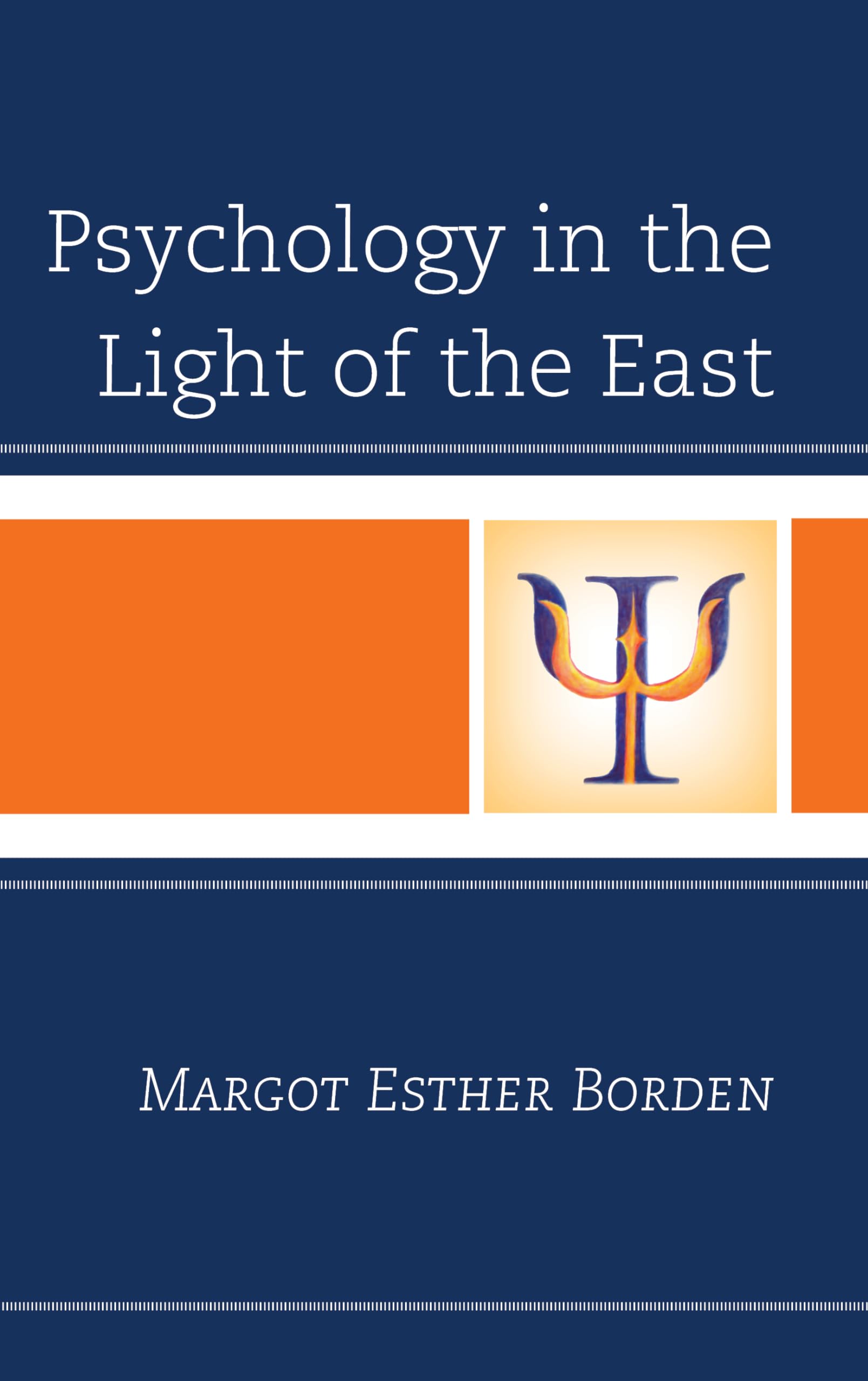 Psychology in the Light of the East Medicine