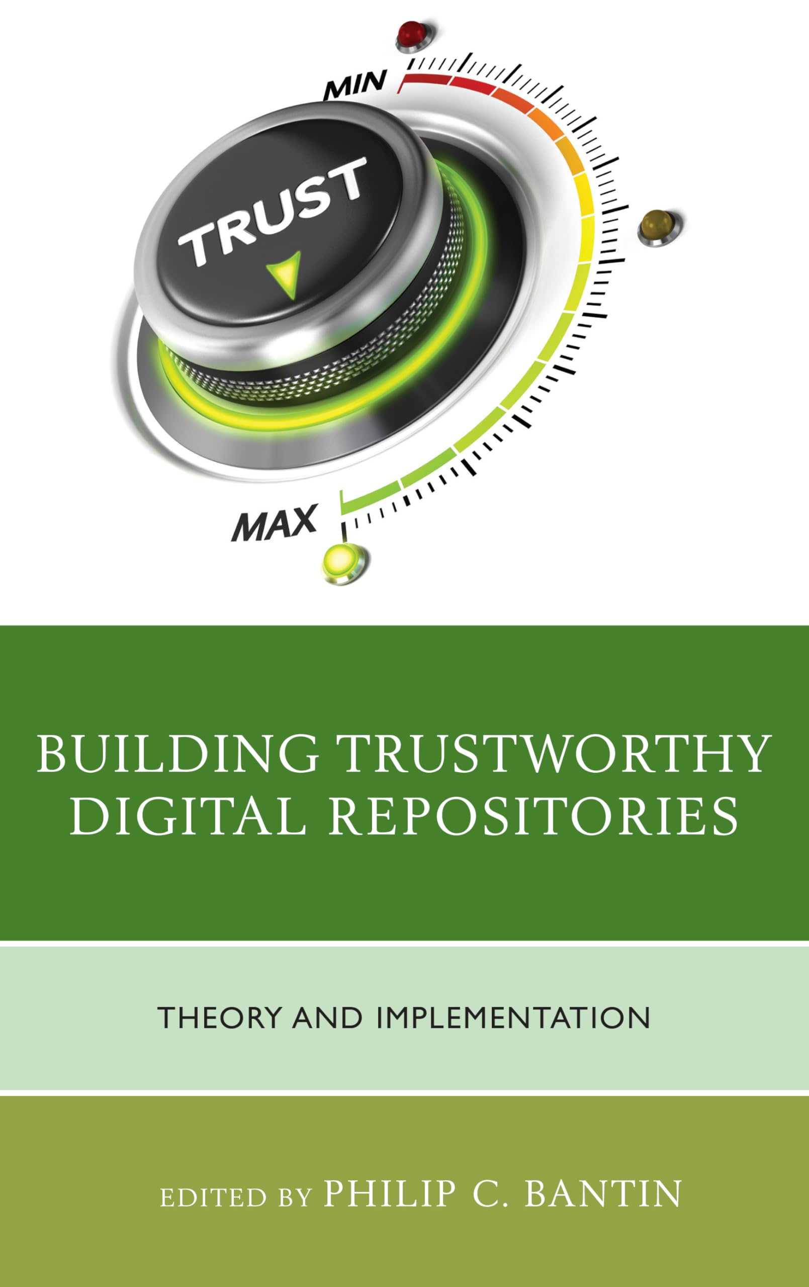 Building Trustworthy Digital Repositories: Theory and Implementation Social Sciences