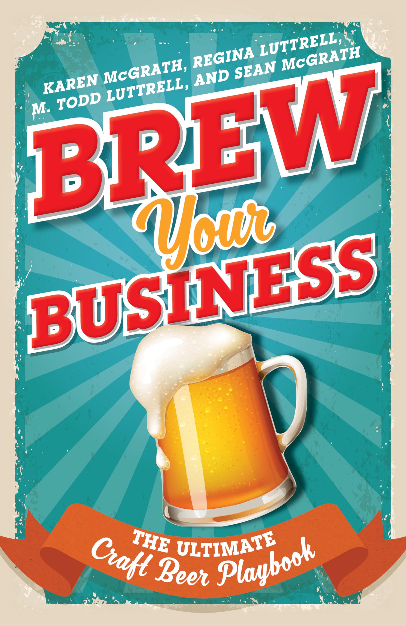 Brew Your Business: The Ultimate Craft Beer Playbook book