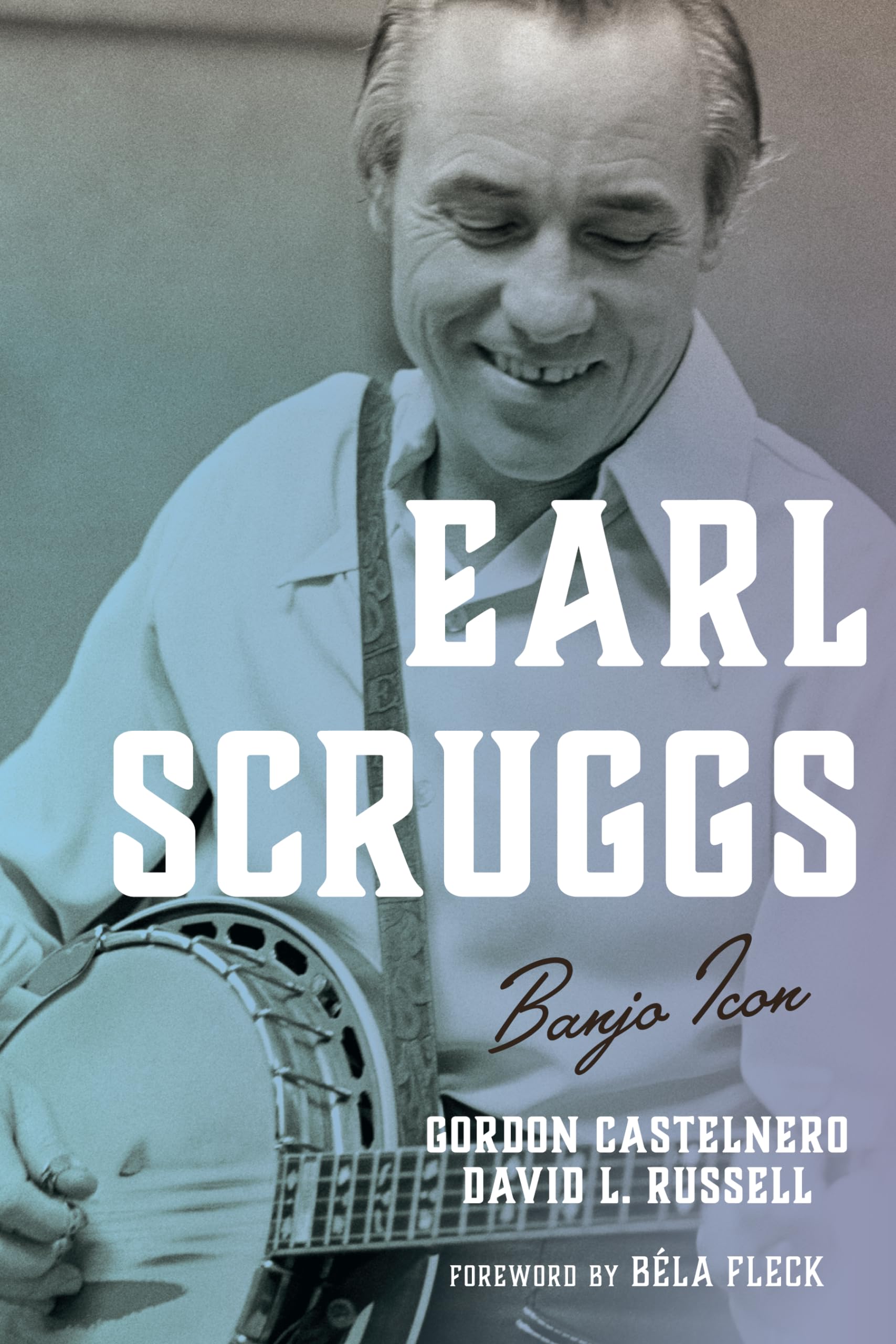 Earl Scruggs: Banjo Icon (Roots of American Music: Folk, Americana, Blues, and Country) Pop culture Books