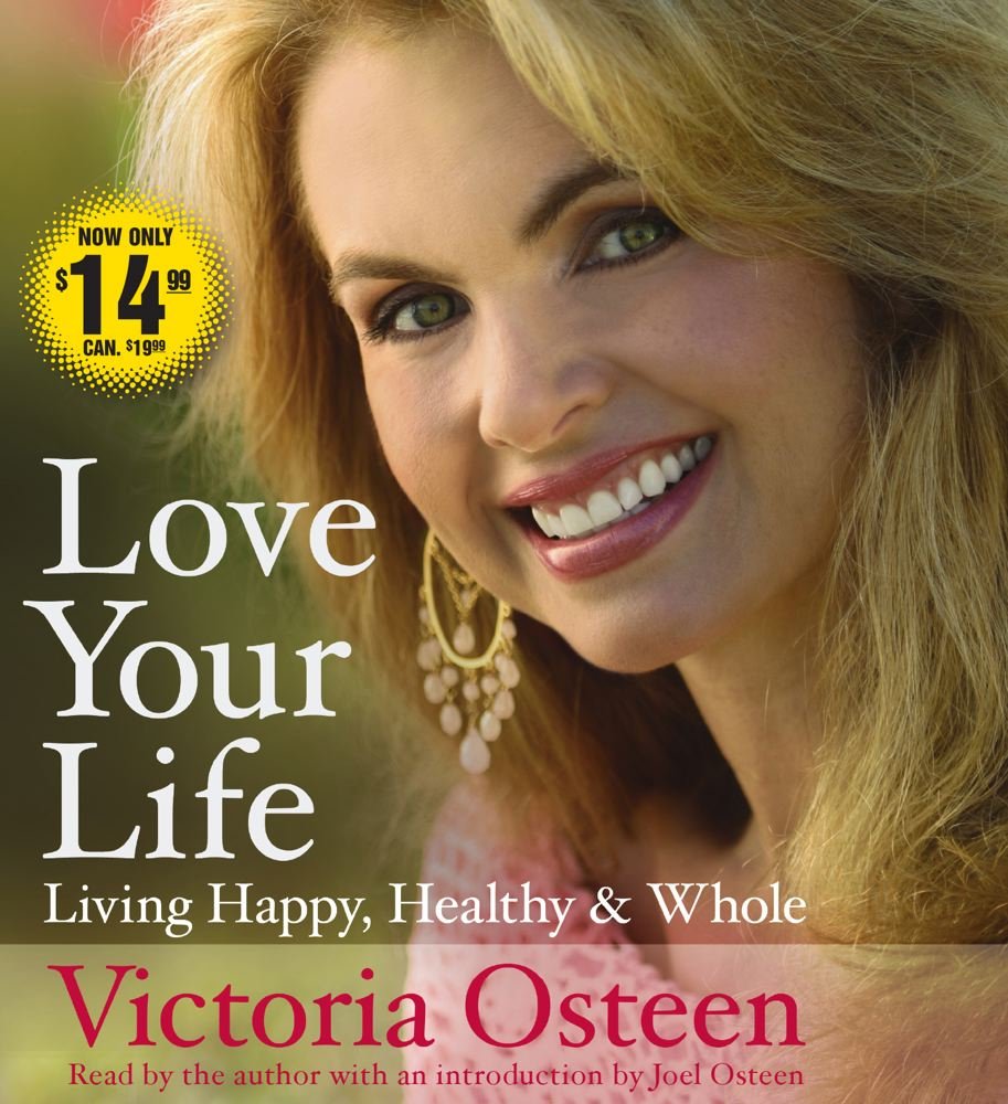 Love Your Life: Living Happy, Healthy, and Whole Religion & Esotericism