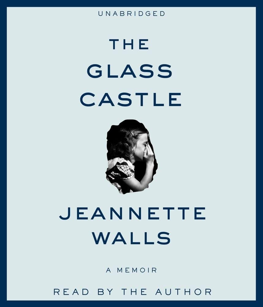 The Glass Castle: A Memoir Art & Literature