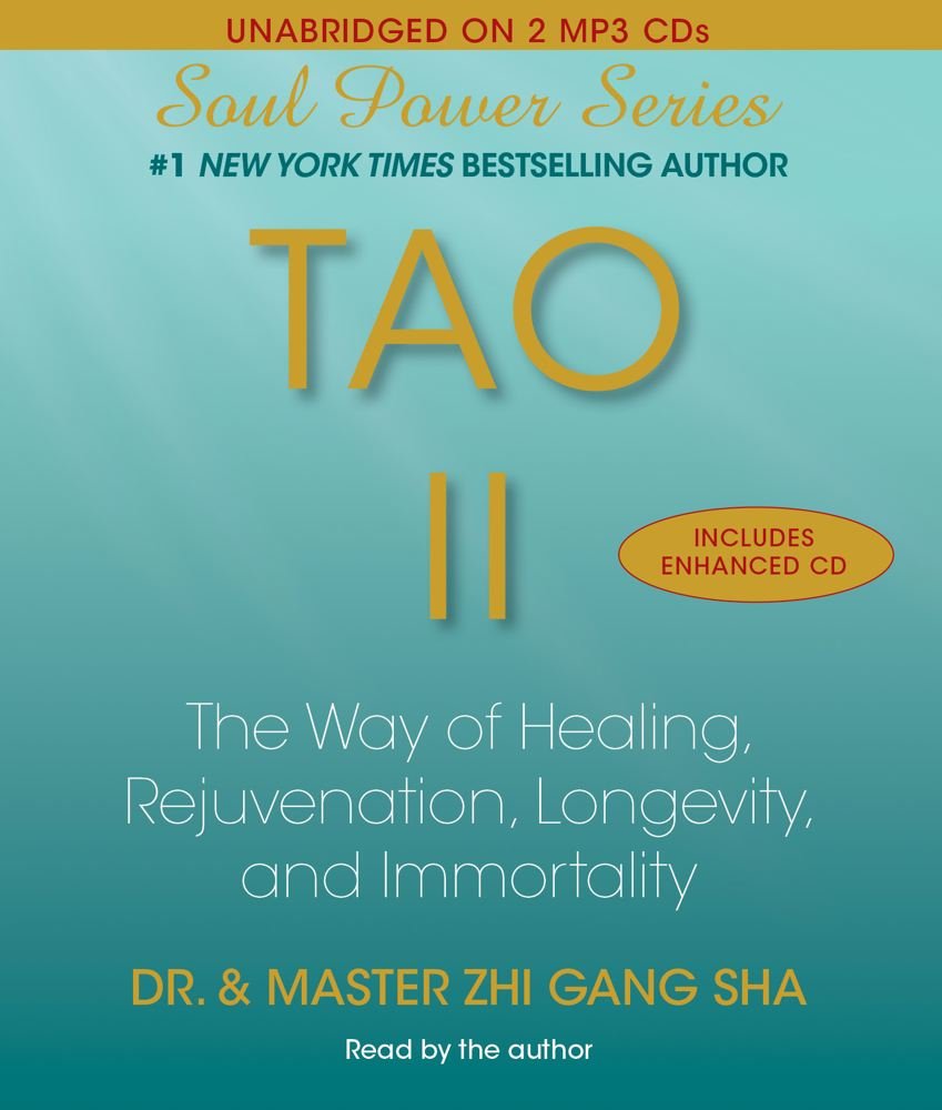 Tao II: The Way of Healing, Rejuvenation, Longevity, and Immortality (Soul Power) Health, Nutrition & Fitness