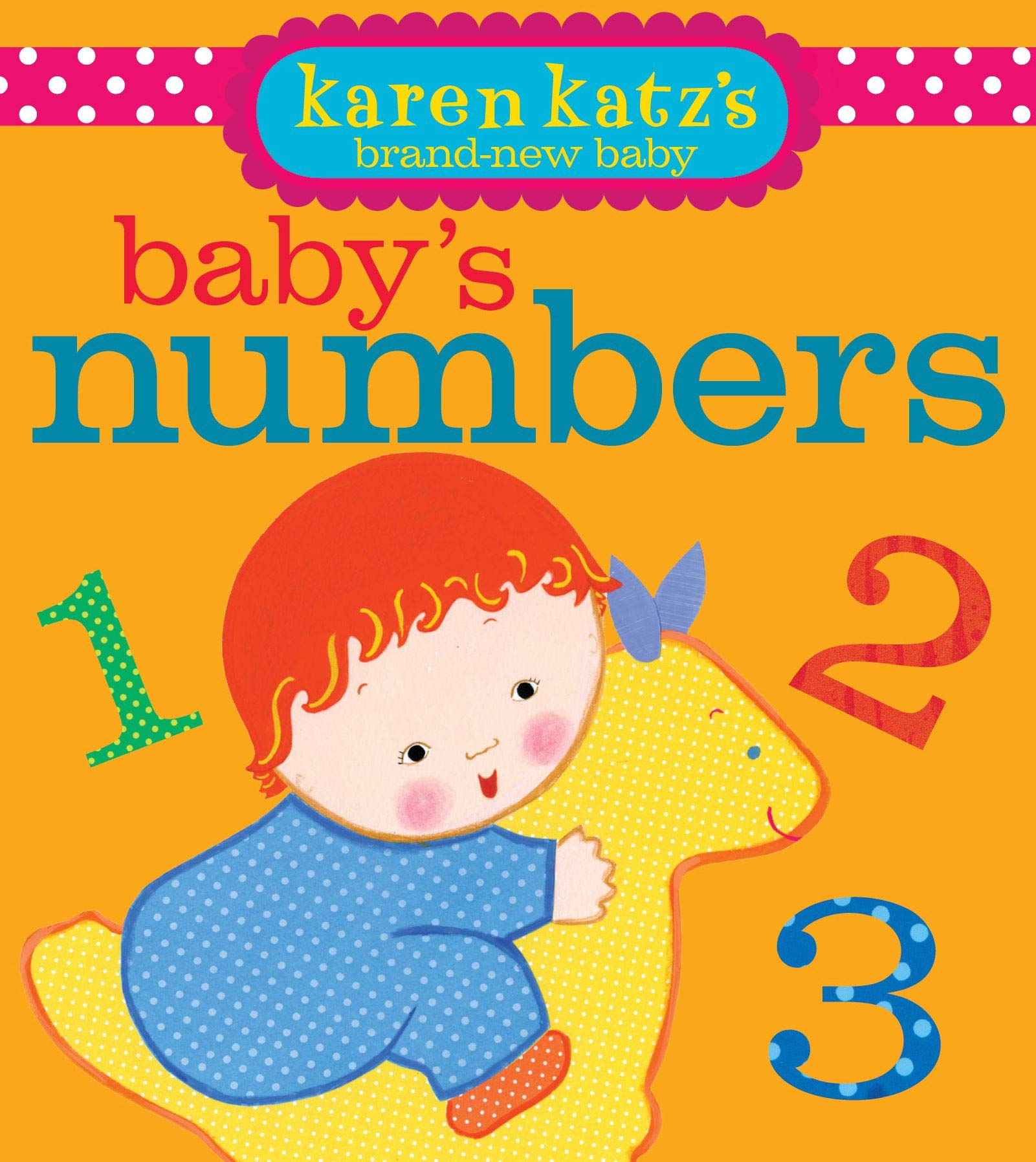 Baby's Numbers (Karen Katz's Brand-New Baby) Parents & Children