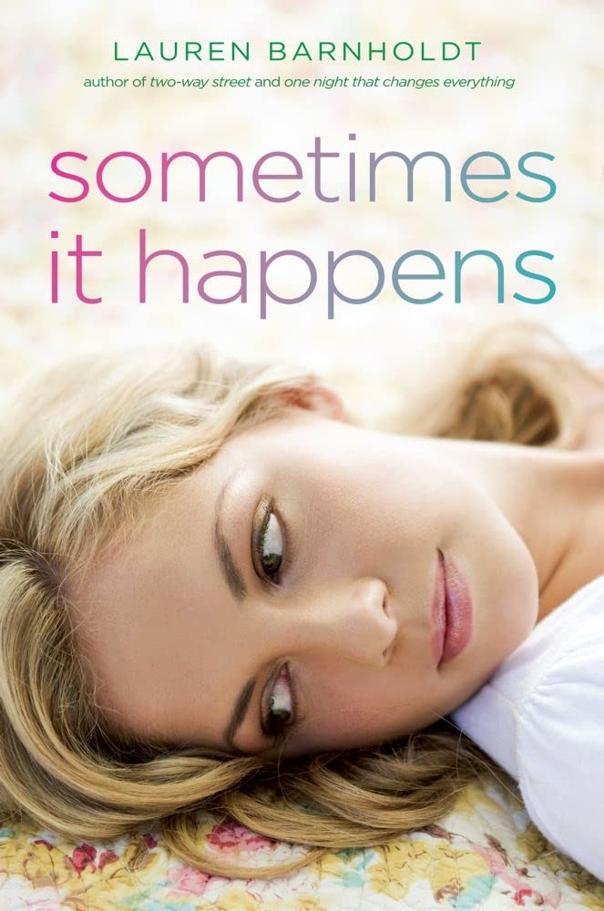 Sometimes It Happens (Bestselling Teen Romantic Fiction) Fiction