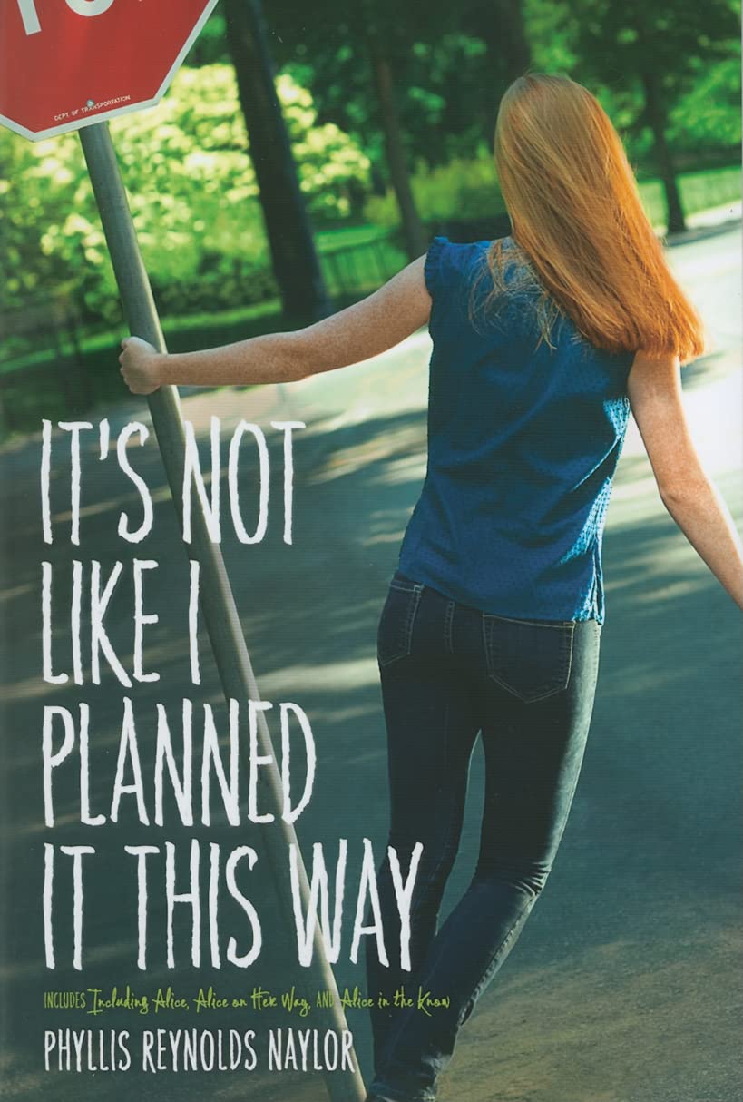 It's Not Like I Planned It This Way: Including Alice; Alice on Her Way; Alice in the Know Fiction
