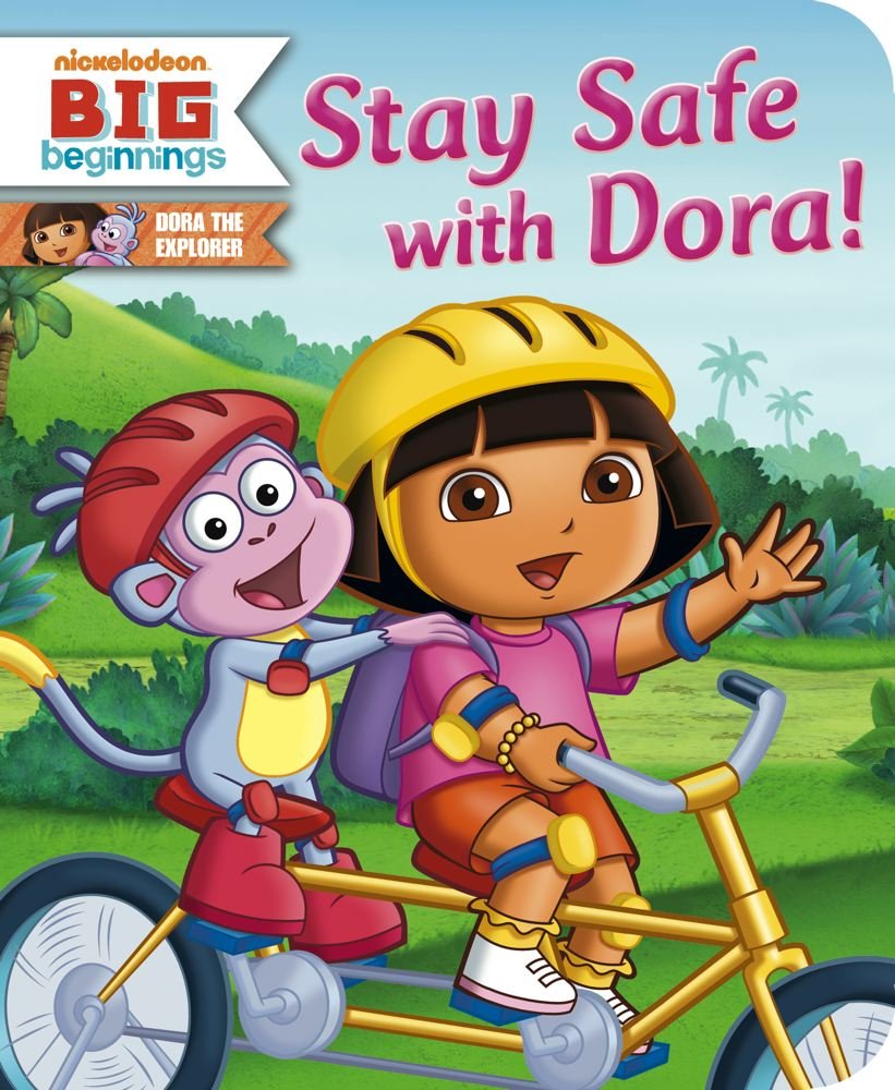 Stay Safe with Dora! (Nickelodeon BIG Beginnings: Dora the Explorer) Non-fiction