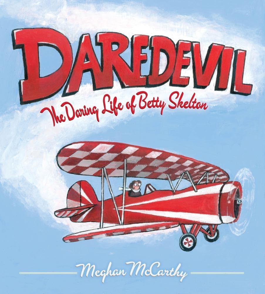 Daredevil: The Daring Life of Betty Skelton book