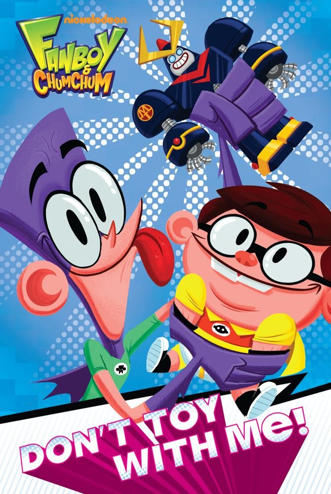 Don't Toy with Me! (Fanboy & Chum Chum) Novels & Short Stories
