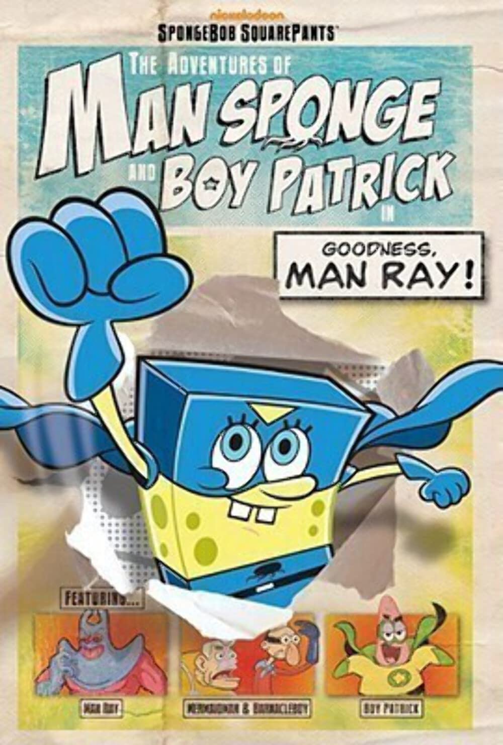 The Adventures of Man Sponge and Boy Patrick in Goodness, Man Ray! (SpongeBob SquarePants, Band 1) Novels & Short Stories