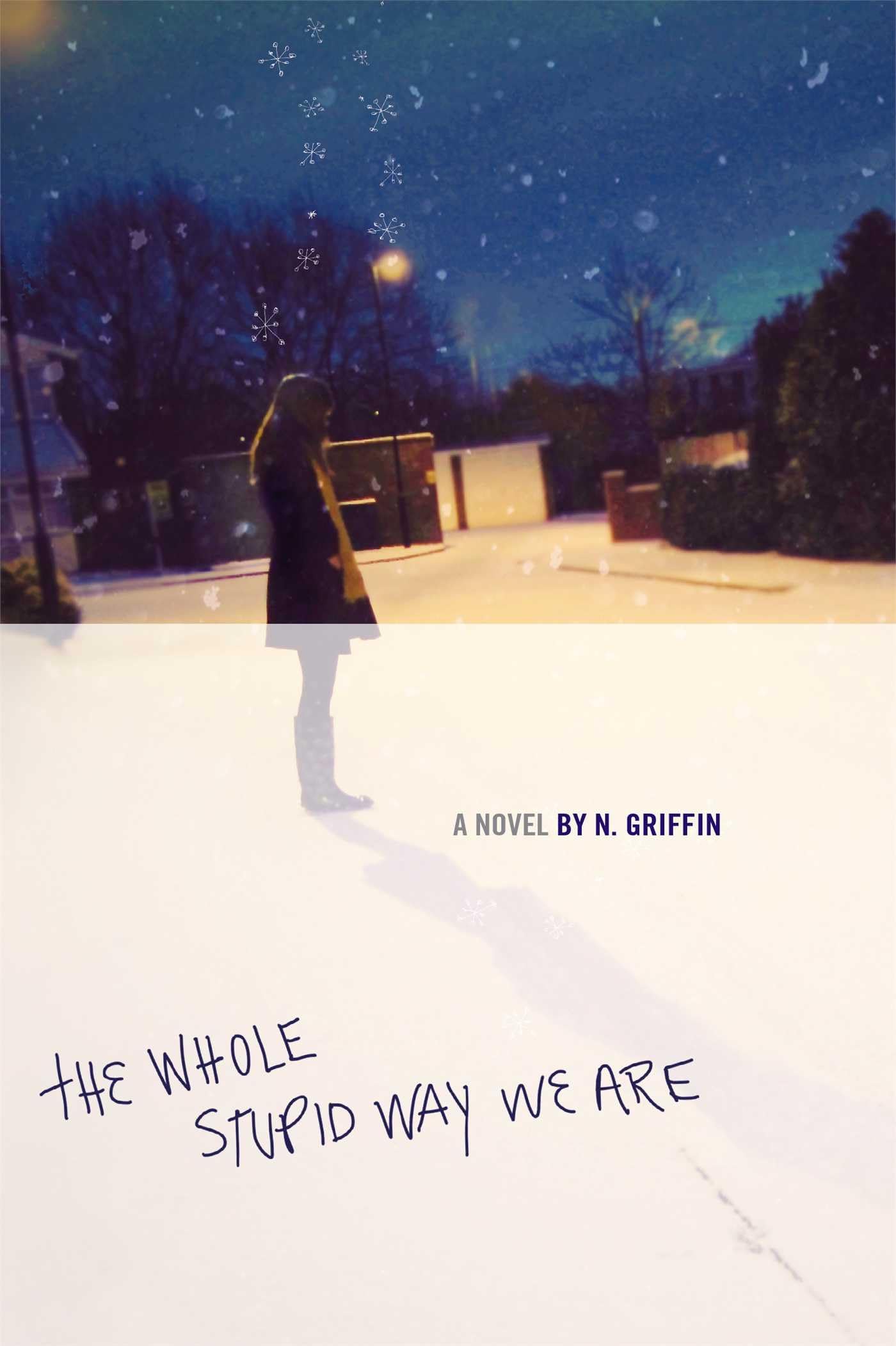 The Whole Stupid Way We Are book