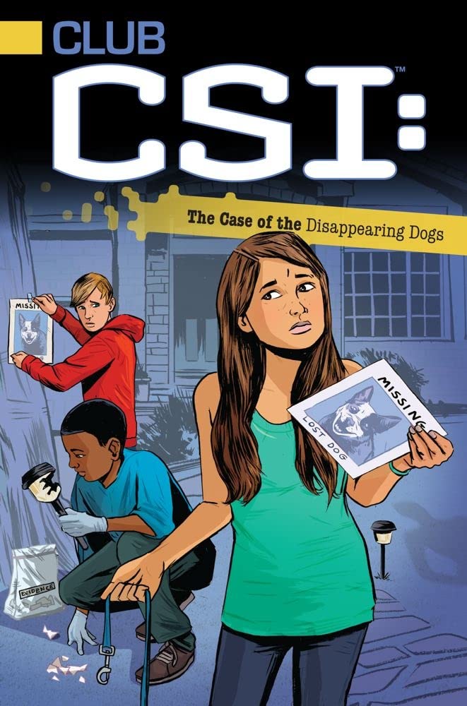 The Case of the Disappearing Dogs (Volume 3) (Club CSI, Band 3) Non-fiction