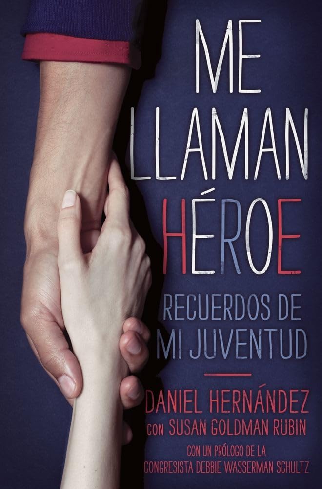 Me llaman heroe (They Call Me a Hero): Recuerdos de mi juventud Politics & History