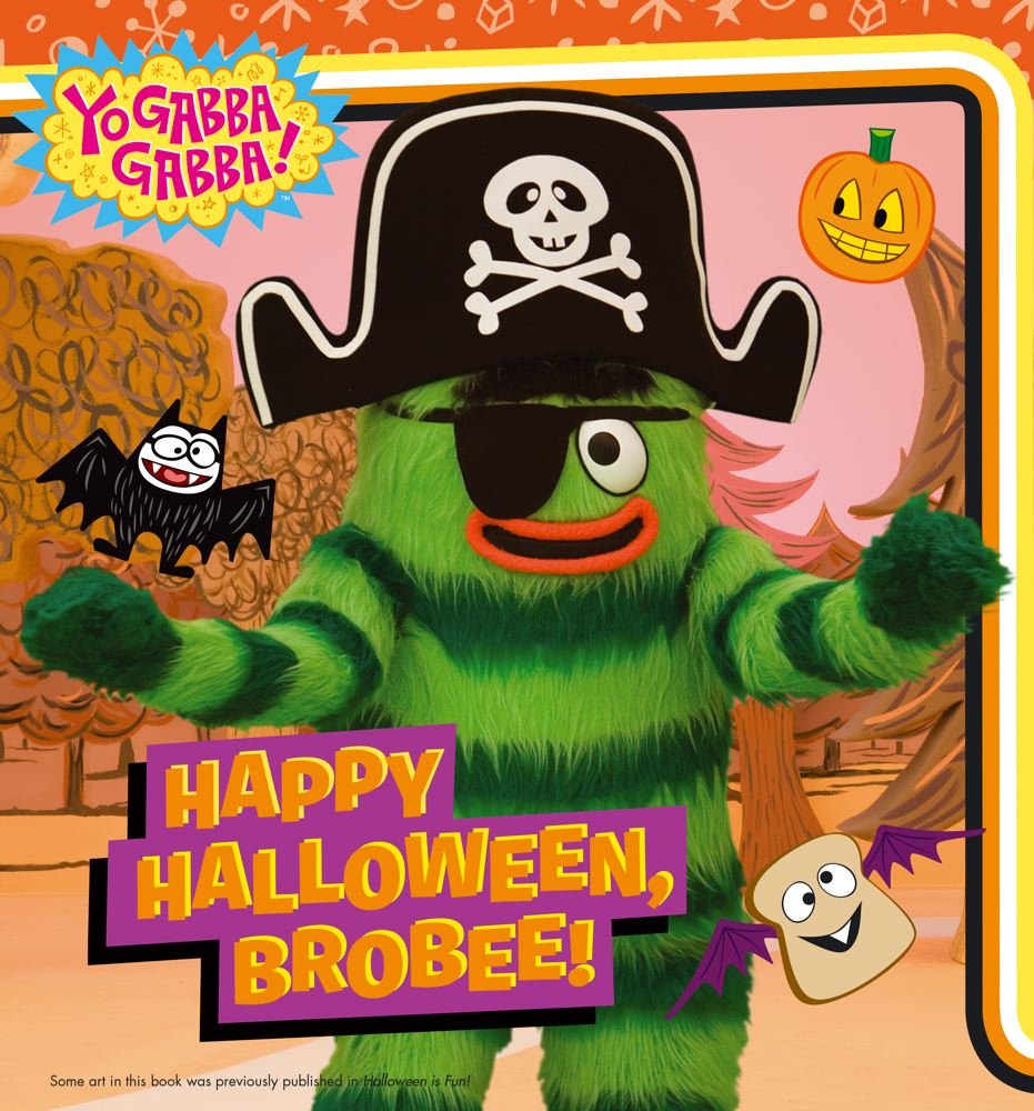 Happy Halloween, Brobee! (Yo Gabba Gabba!) Non-fiction