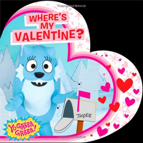 Where's My Valentine? (Yo Gabba Gabba!) Non-fiction
